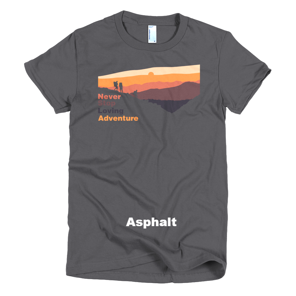 Never Stop Loving Adventure Women's Tee
